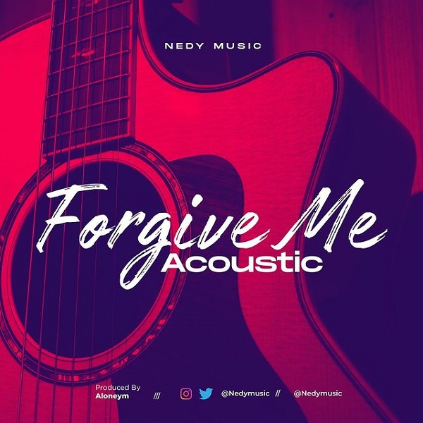 Nedy Music Forgive Me Acoustic