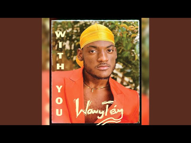WavyTey With You