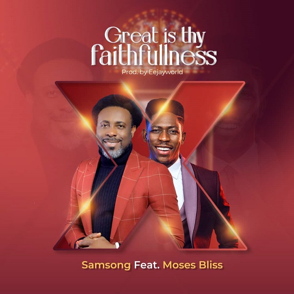 Samsong Great Is Thy Faithfulness