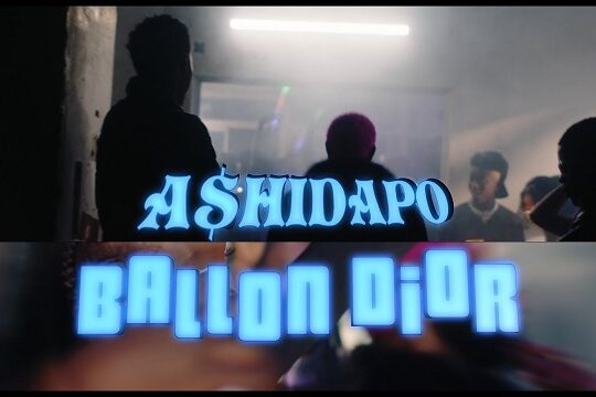 Ashidapo Ballon Dior Video