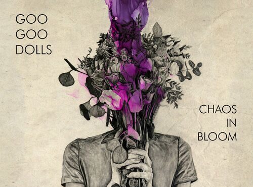 The Goo Goo Dolls Chaos In Bloom Album Lyrics