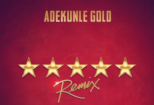 Adekunle Gold 5 Star Remix